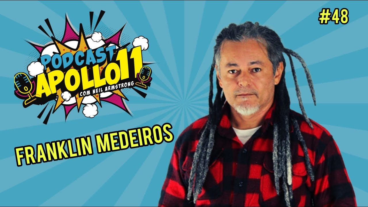 Podcast Apollo 11 #48 - Franklin Medeiros #podcast