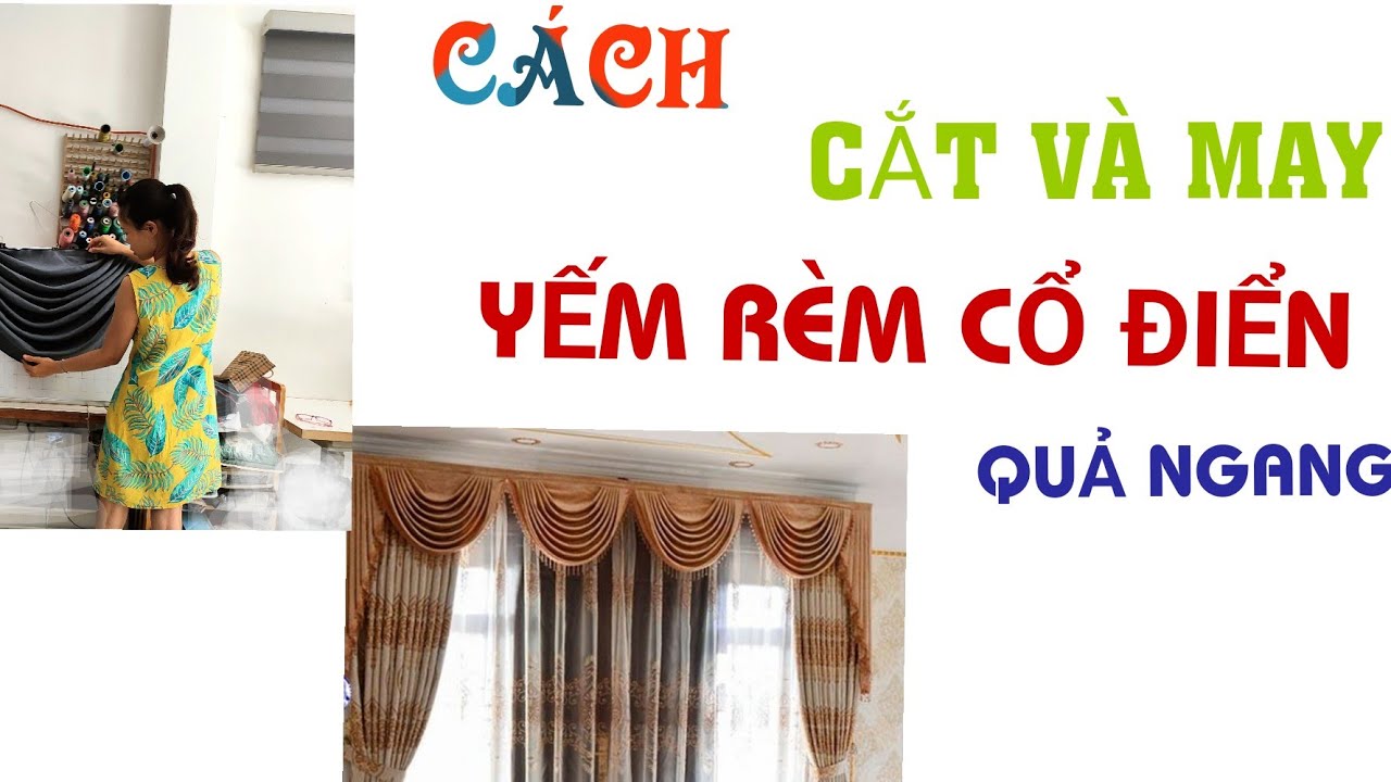 Cách cắt, may yếm cổ điển, quả ngang, dành cho người học nghề rèm bán sách dạy rèm 0974749900
