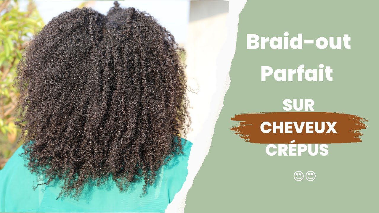 BRAIDS OUT sur cheveux CREPUS