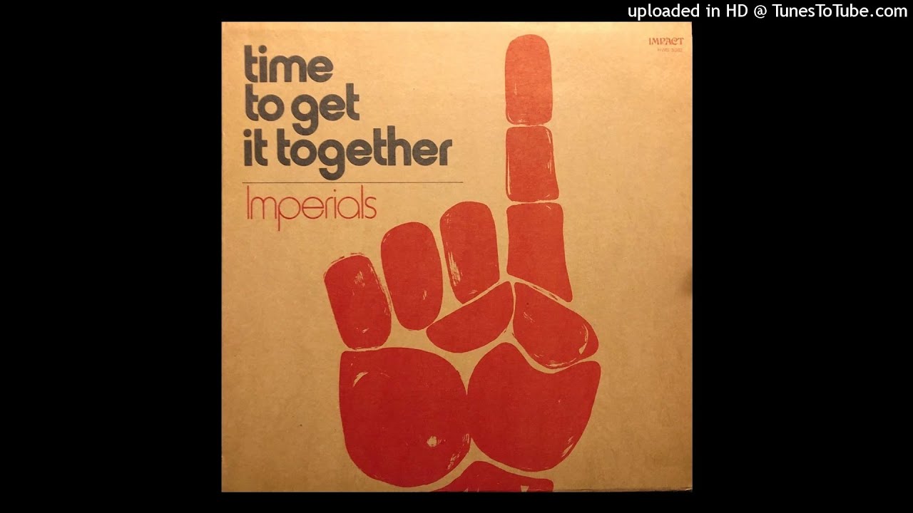 Time To Get It Together LP - The Imperials (1971) [Full Album]