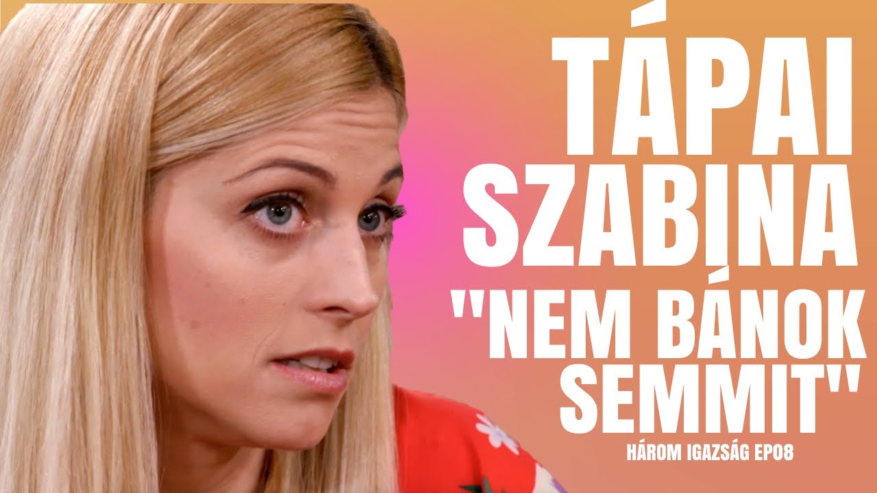 TÁPAI SZABINA: NEM BÁNOK SEMMIT / Három Igazság / Palikék Világa by Manna
