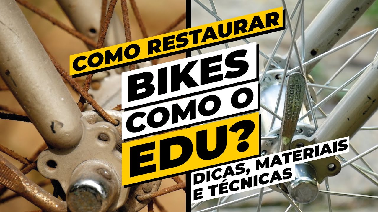 Como restaurar bikes? Dicas, técnicas e produtos que o Edu usa. Pedaleria