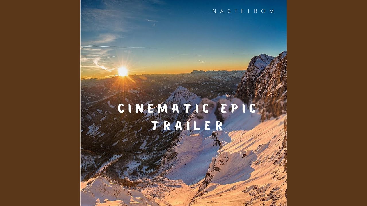 Cinematic Epic Trailer