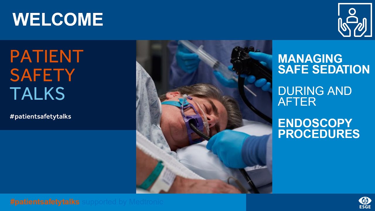 Managing Safe Sedation during and after Endoscopy procedures - ESGE Satellite webinar