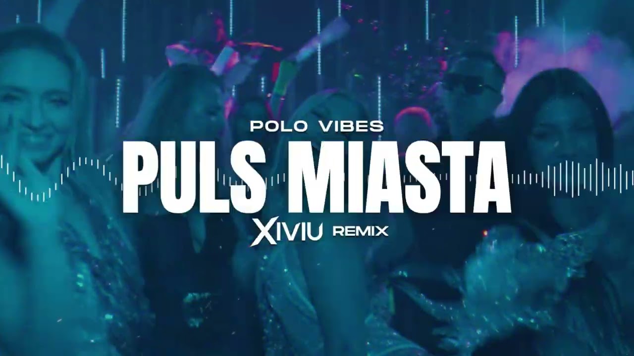 POLO VIBES - Puls Miasta (XIVIU Remix) 2026