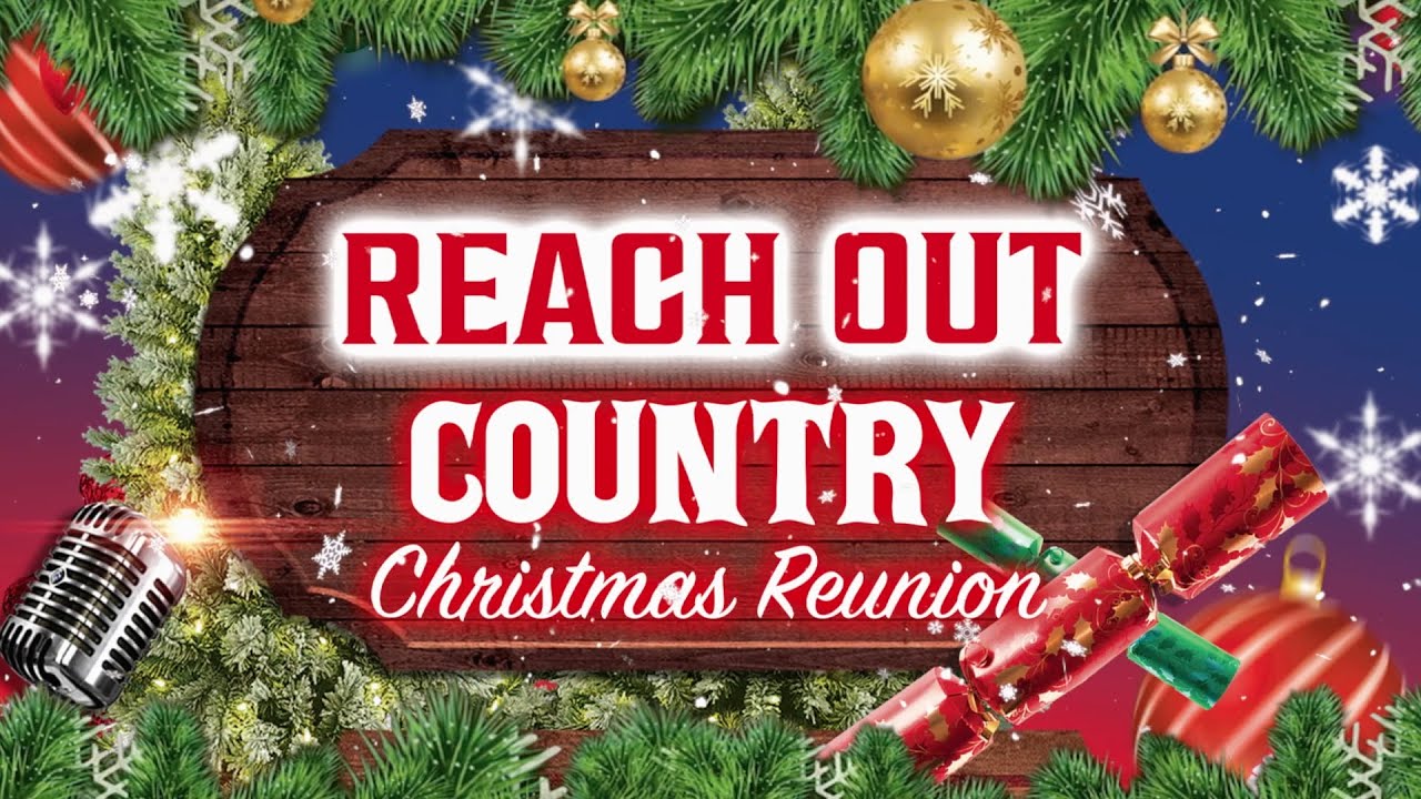 The Reach Out Christmas Country Reunion