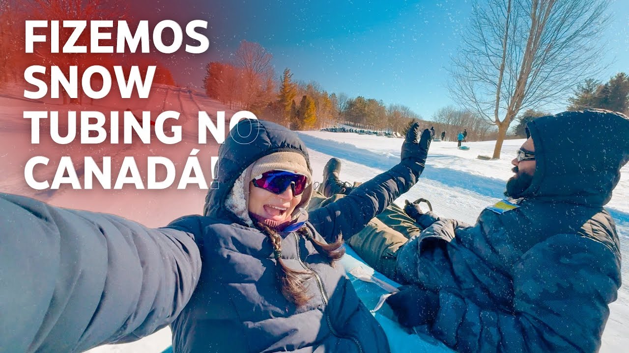 NOSSA PRIMEIRA VEZ NO SNOW TUBING NO CANADÁ! 