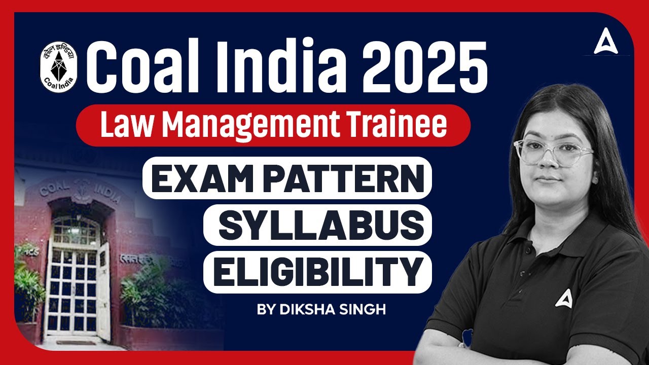 ⚖️ Coal India Law Management Trainee 2025 | Exam Pattern, Syllabus & Eligibility | By Diksha Singh