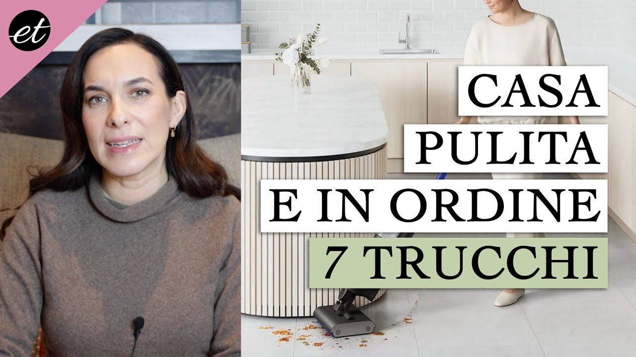 7 TRUCCHI PER UNA CASA SEMPRE PULITA E IN ORDINE