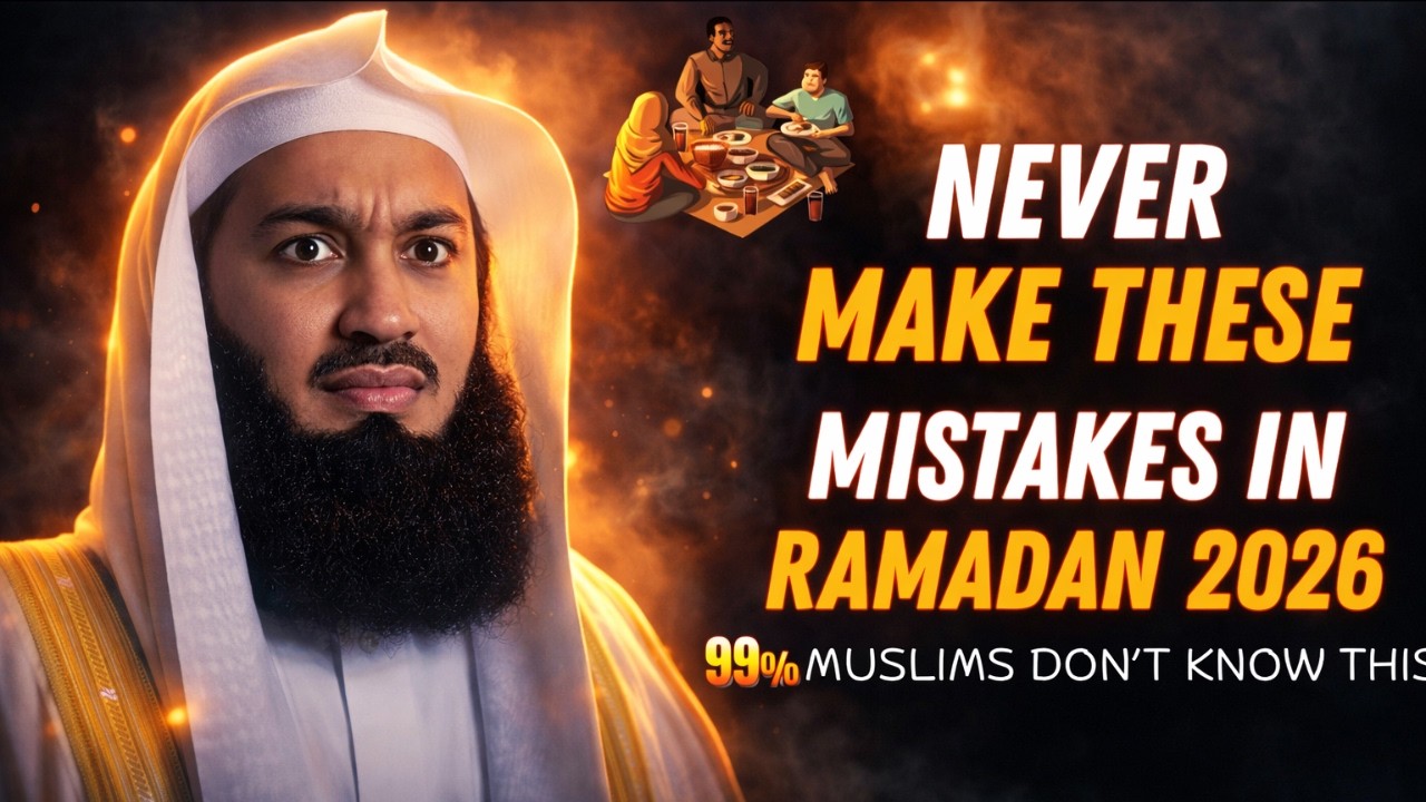 Never Make These Mistakes in Ramadan 2026 | 99% Muslims Don’t Know This – Mufti Menk