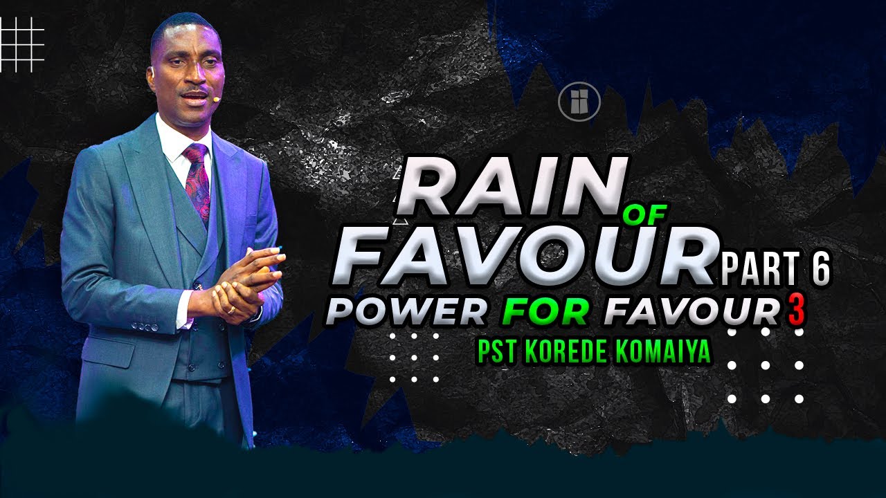 POWER FOR FAVOUR PT  3 | PST KOREDE KOMAIYA