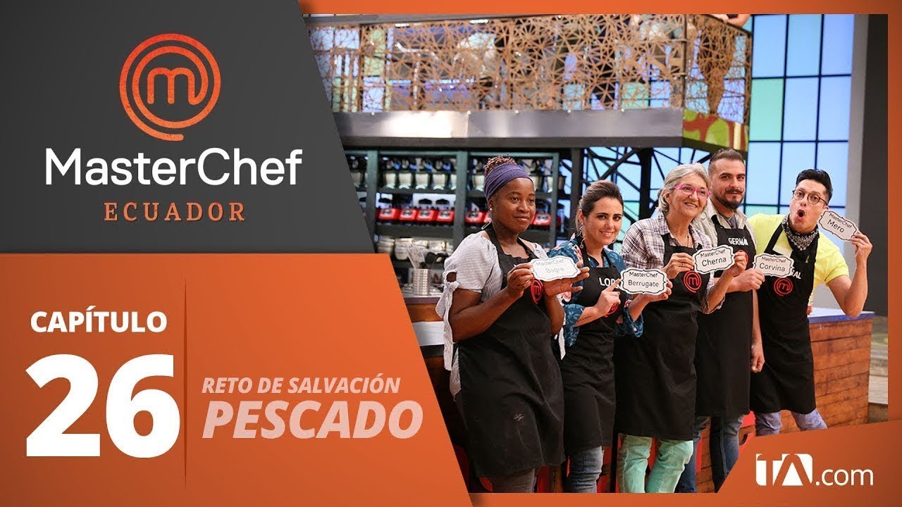 CAPÍTULO 26 I  MASTERCHEF ECUADOR (22/10/2019) I TEMPORADA 1