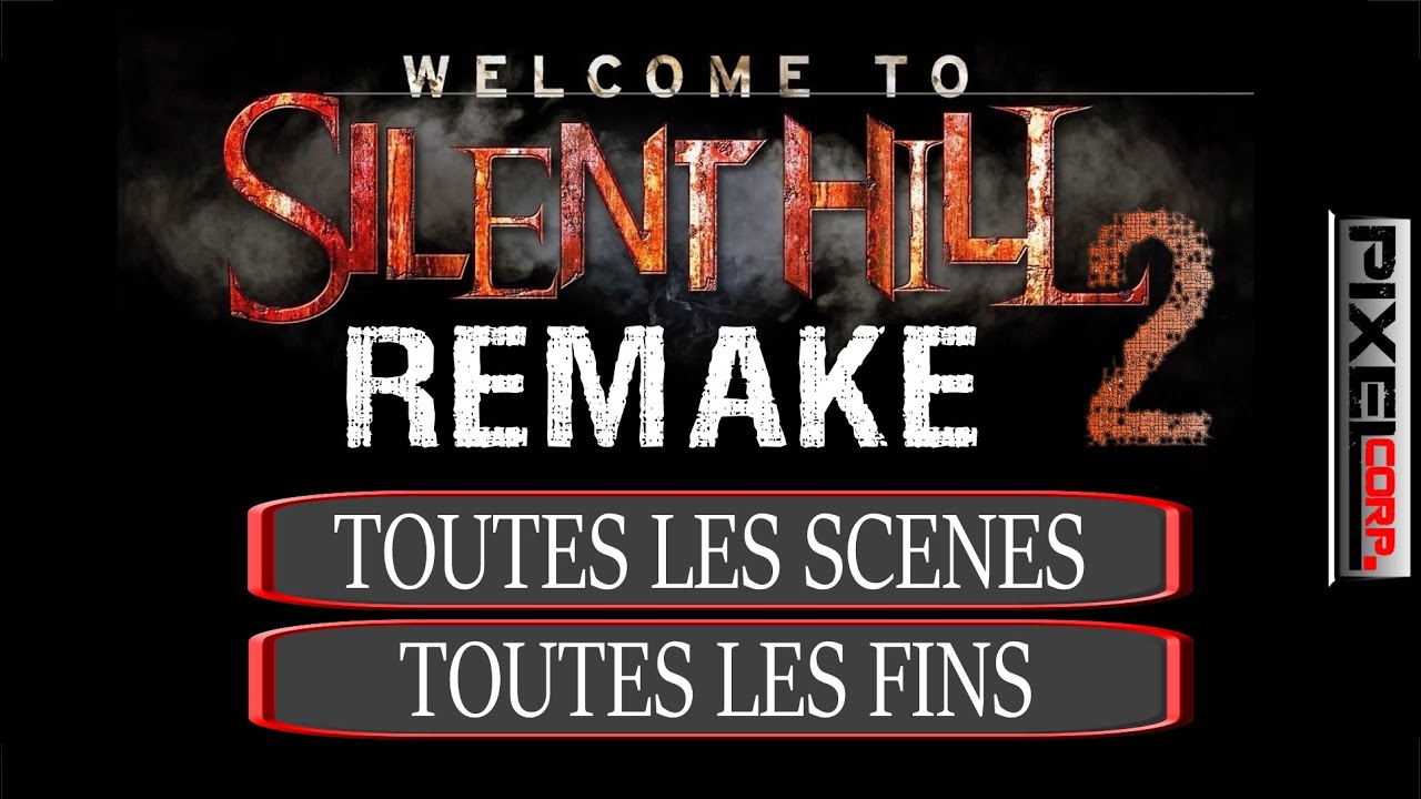 Silent Hill 2 Remake/Toutes les sc&egrave;nes Toutes les fins/2024/PixelCorps.