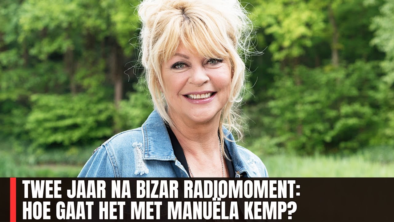 Twee jaar na bizar radiomoment hoe gaat het met Manuëla Kemp