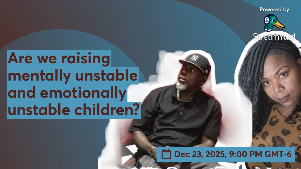 Are we raising mentally unstable and emotionally unstable children?