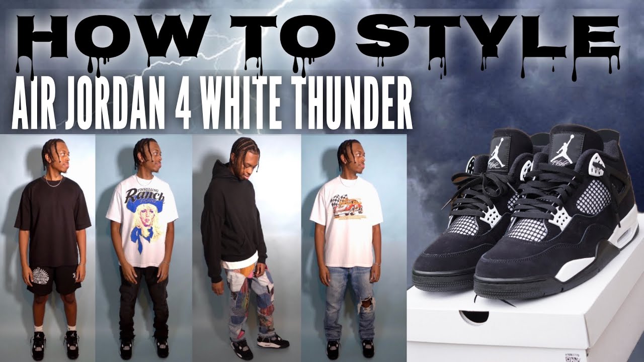 How To Style Air Jordan 4 White Thunder| 10 Easy Outfit Ideas