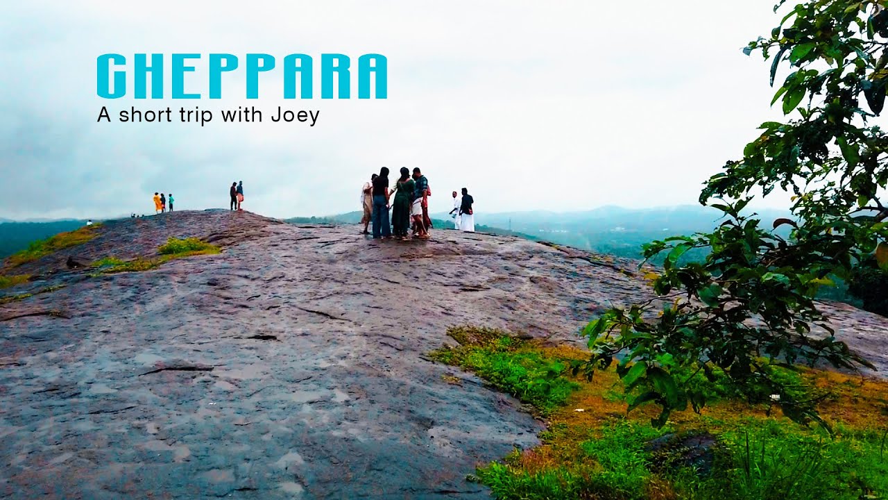 CHEPPARA  ROCK GARDEN | CHEPPARA ROCKS - ചെപ്പാറ | ONE DAY DRIP TO VATTAYI&CHEPPARA | CHEPPARA CAVES