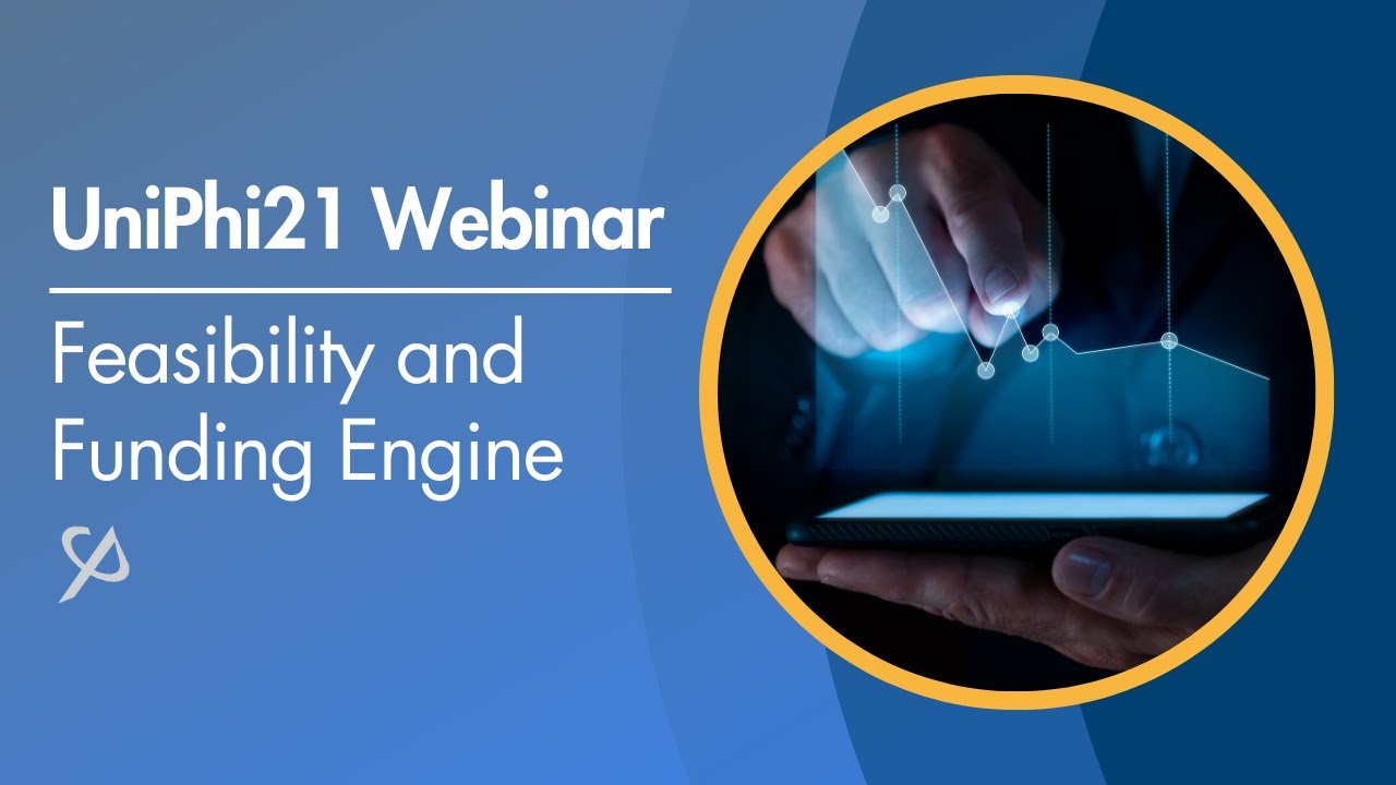 UniPhi Webinar - Feasibility and Funding Engine
