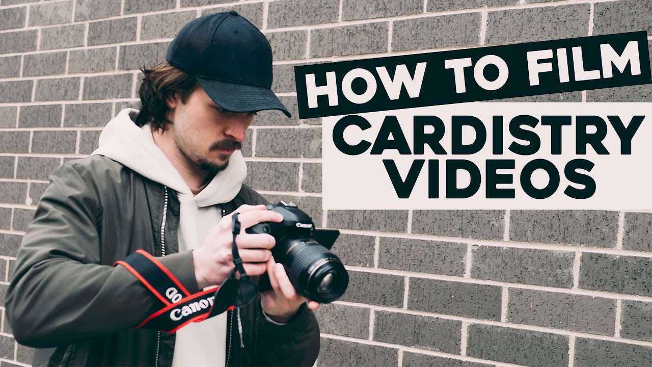 How To Film Cardistry Videos