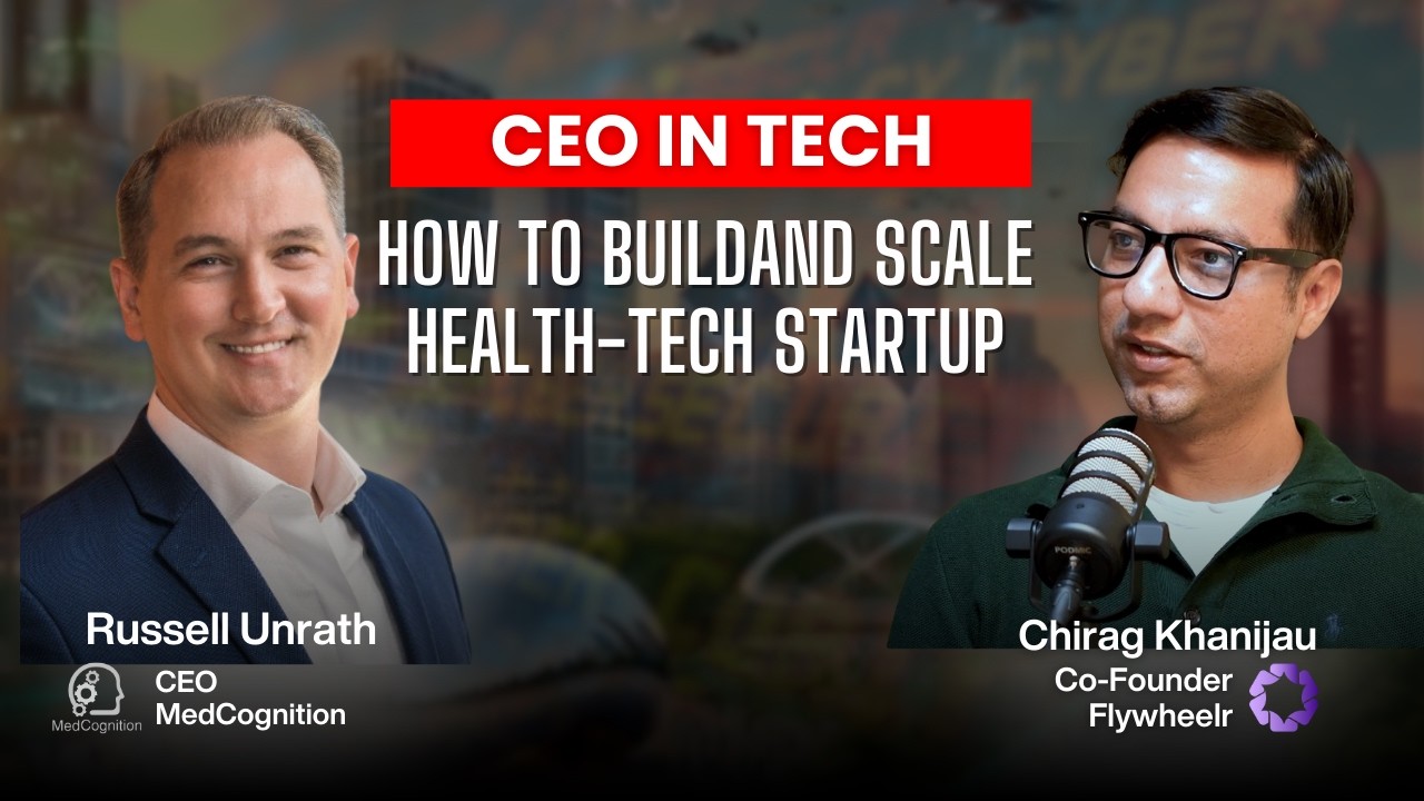 How to build and scale a health-tech startup? ( CEO, MedCognition, AR HealthTech Startup)