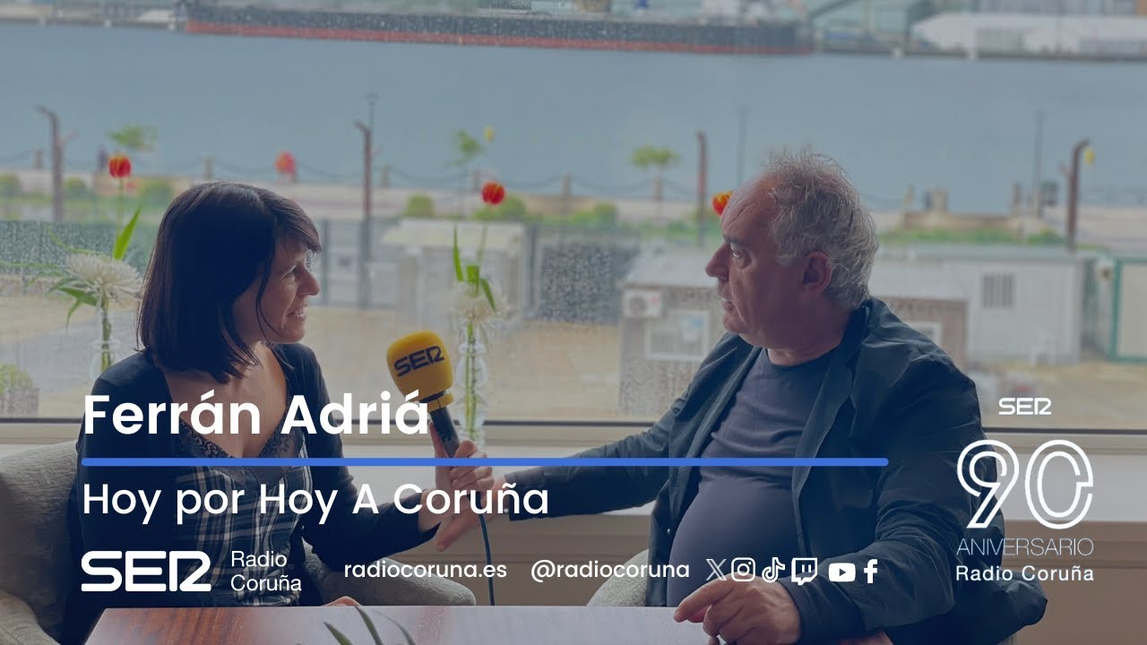 Ferrán Adriá, en Hoy por Hoy A Coruña