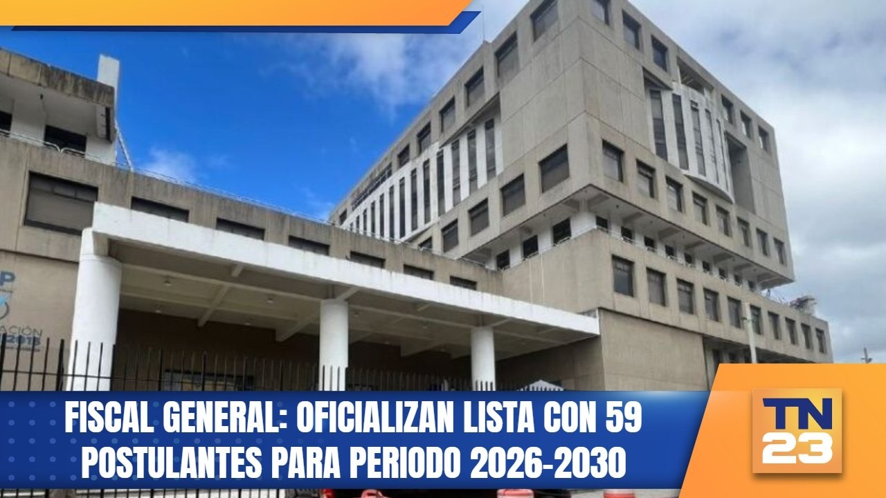 Fiscal General: oficializan lista con 59 postulantes para periodo 2026-2030