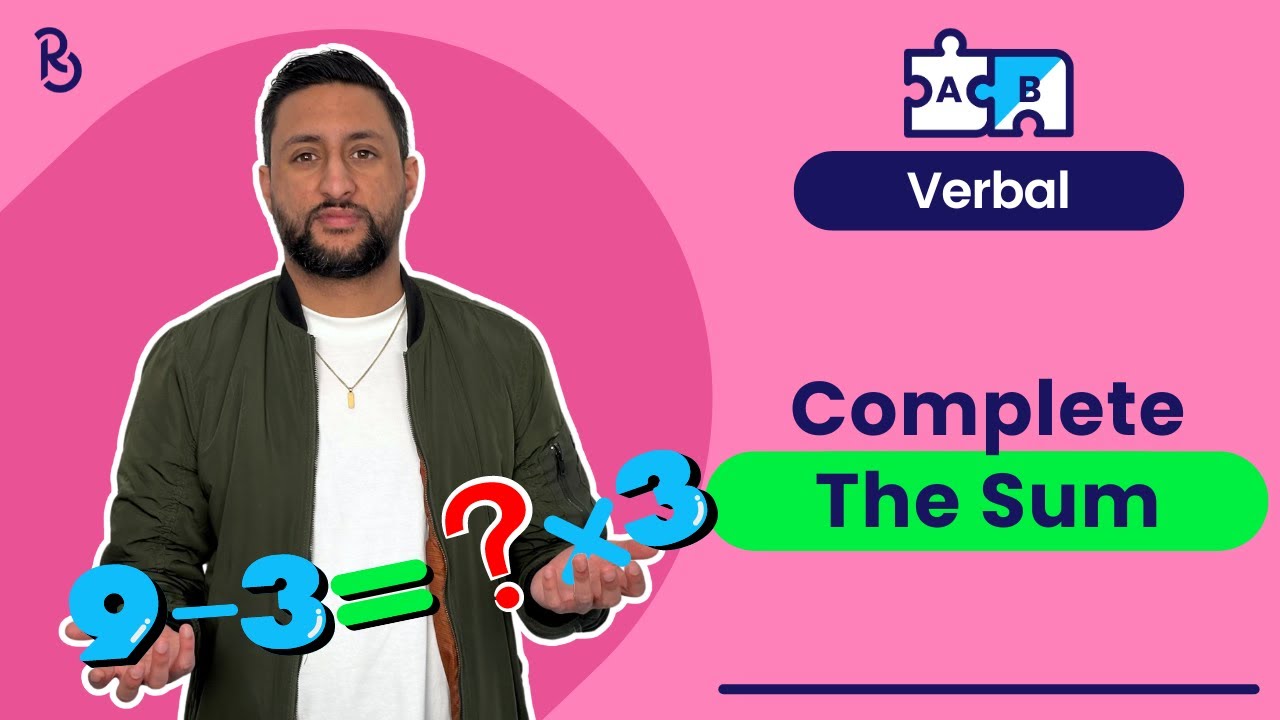 Complete the Sum (11 Plus Verbal Reasoning)