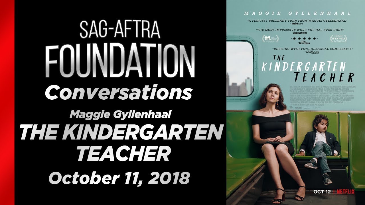 Conversations with Maggie Gyllenhaal of  THE KINDERGARTEN TEACHER