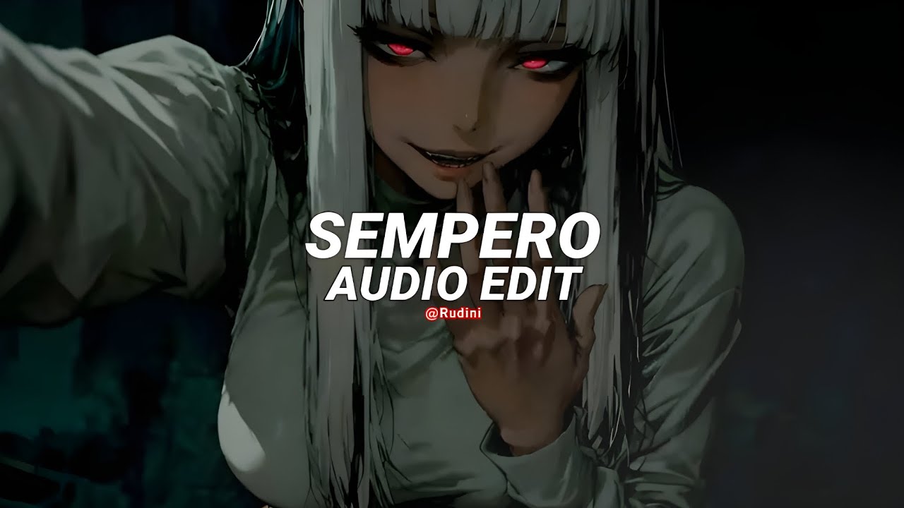 Sempero (Slowed) - Qmiir [Edit Audio]