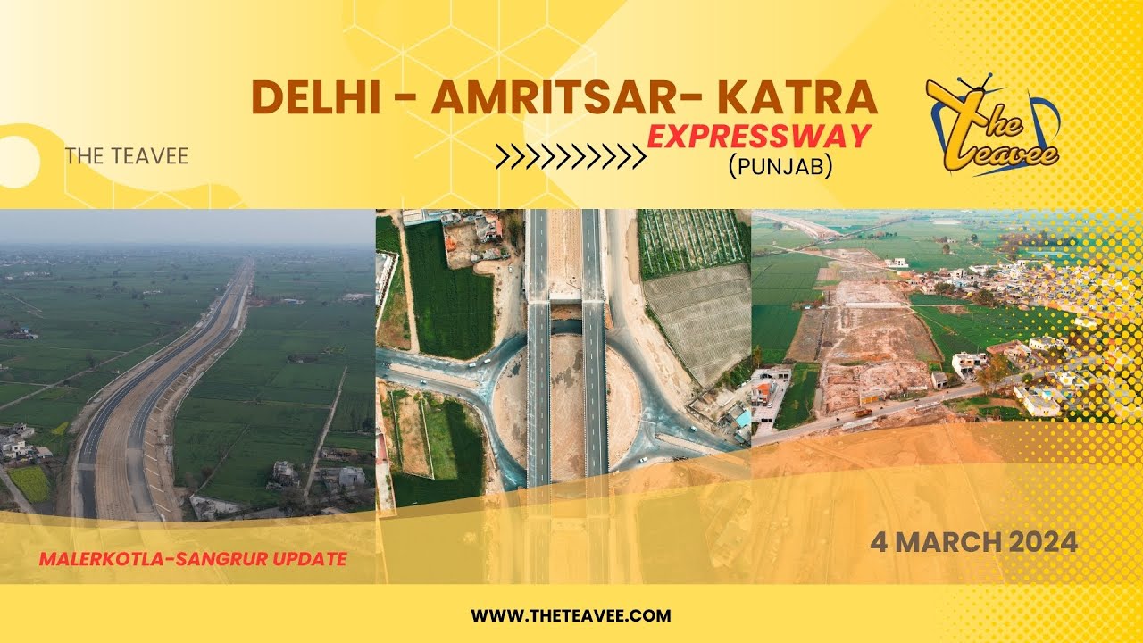 Delhi - Amritsar - Katra Expressway | March 2024 Punjab Update Malerkotla Sangrur Route | The TeaVee