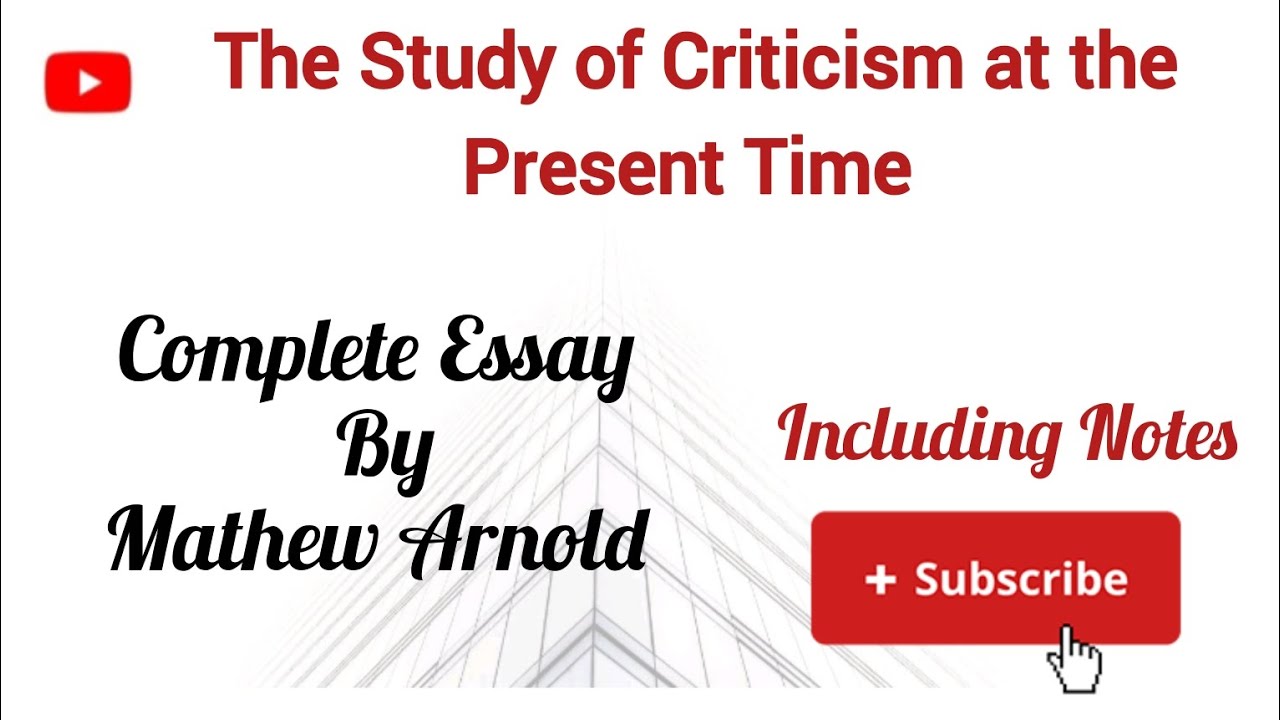 The Function of Criticism at the Present Times by Mathew Arnold Summary of essay