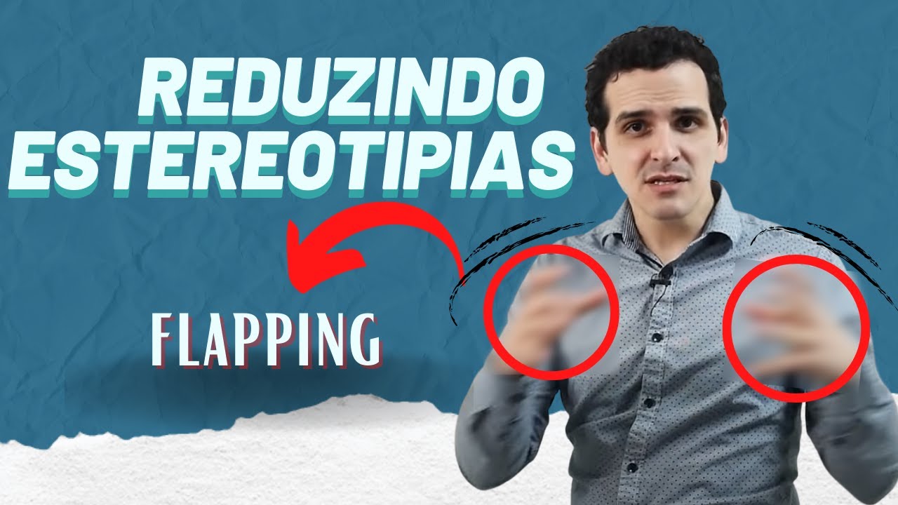 Como reduzir as estereotipias de pessoas com Autismo