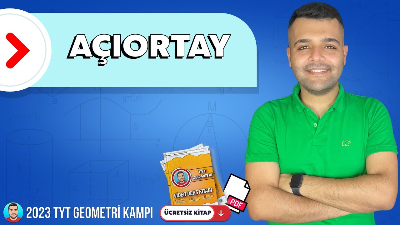 19) Üçgende Açıortay | Detaylı Öğren 📢 TYT Geometri Kampı - 2023 + PDF 📁