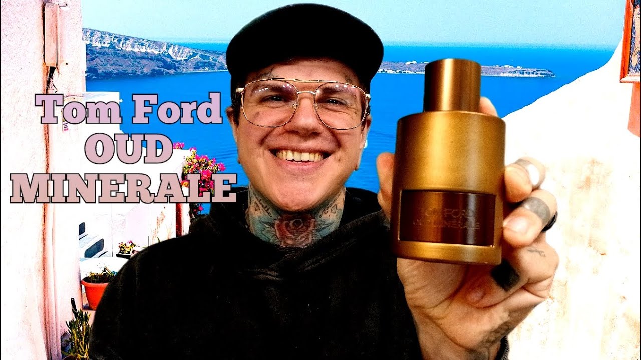 Tom Ford OUD MINÉRALE in-depth Fragrance Review | Honest Thoughts