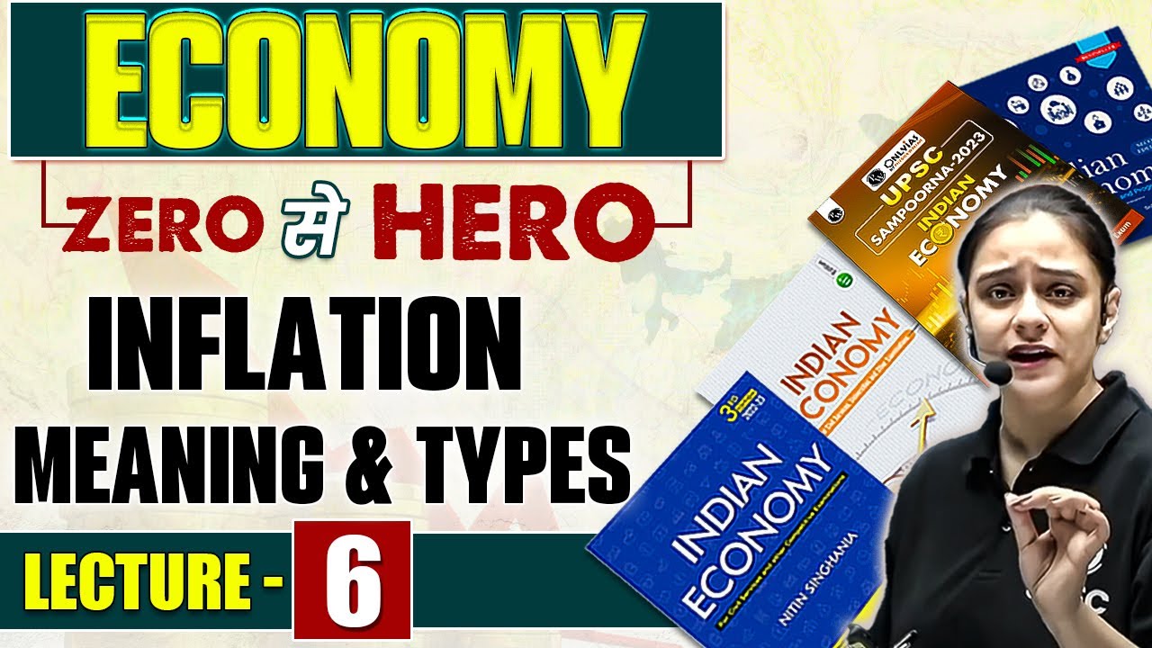What is Inflation and Types of Inflation | Economy for UPSC CSE | L- 6 | UPSC Wallah