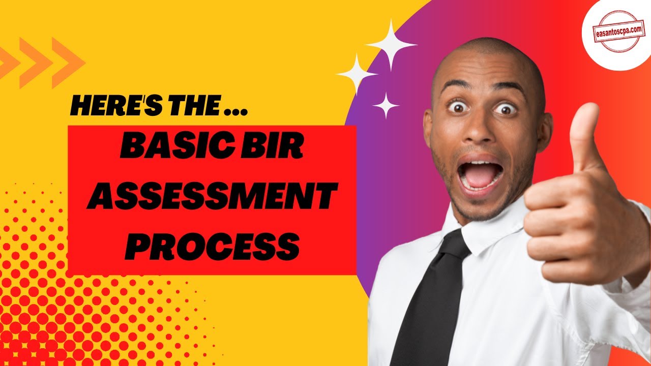 Learn the Basic BIR Assessment Process | 𝗣𝗧𝗔𝗕𝗖𝗣 𝗕𝘂𝘀𝗶𝗻𝗲𝘀𝘀 𝗖𝗼𝗮𝗰𝗵𝗶𝗻𝗴