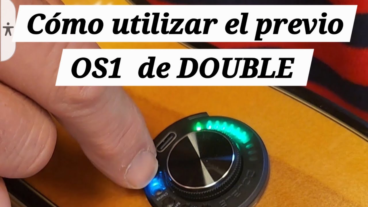 Cómo funciona el previo OS1 de DOUBLE