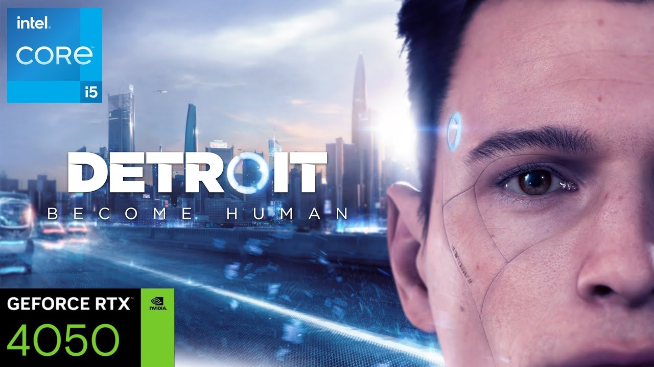 Detroit Become Human: i5-13420H и RTX 4050