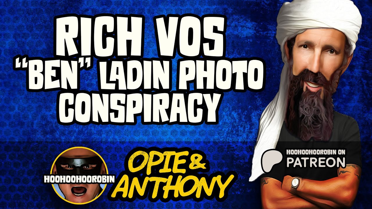 Opie & Anthony - Rich Vos - “Ben” Laden Photo Conspiracy - May 2011