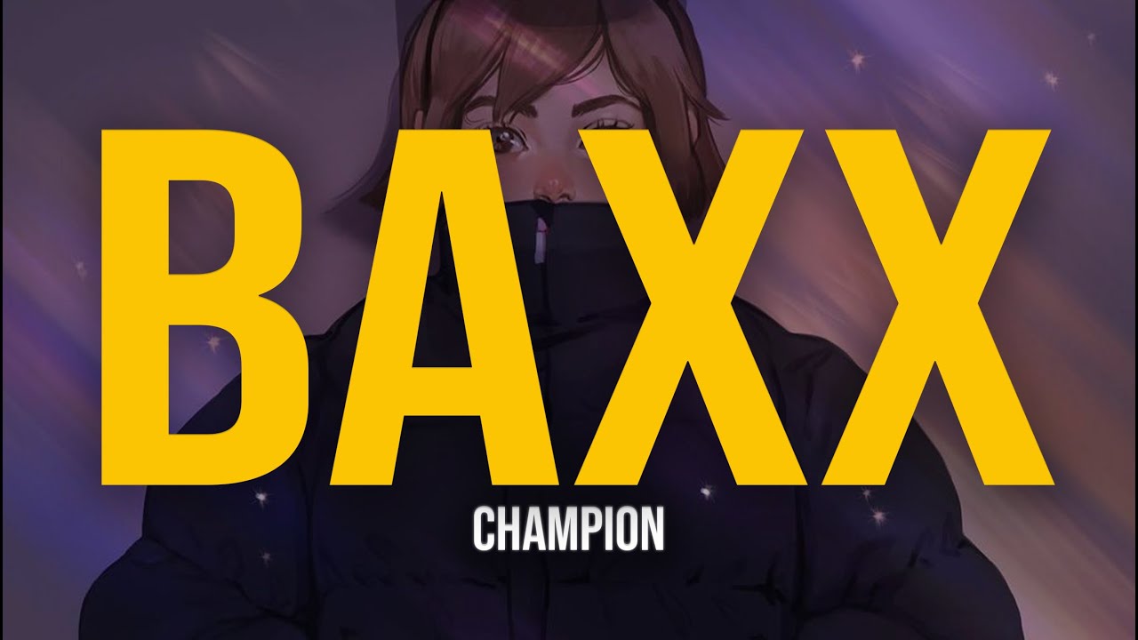 Baxx - Champion (Lyric Video)