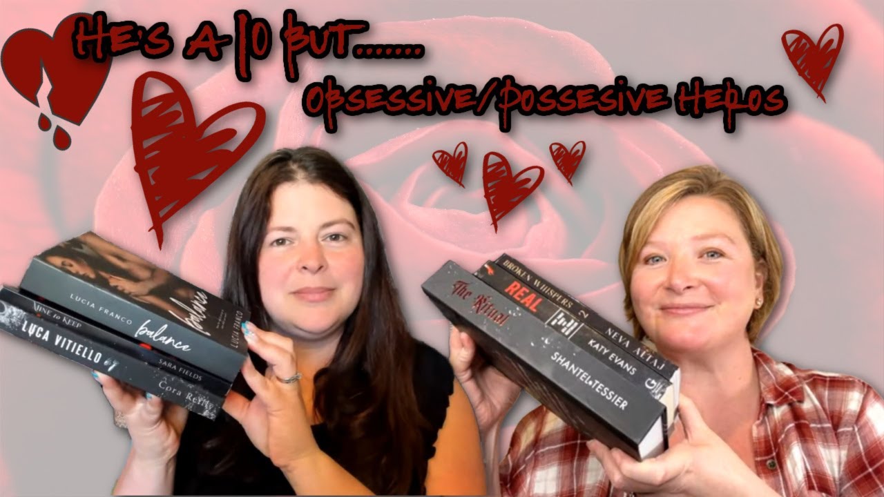 He's a 10 but... Obsessive/Possessive Heroes Romance Book Recommendations