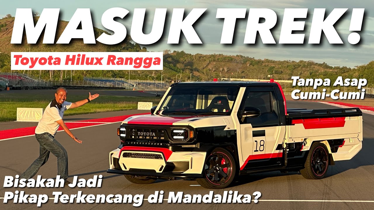HILUX RANGGA SUDAH JADI! LANGSUNG GEBER DI MANDALIKA