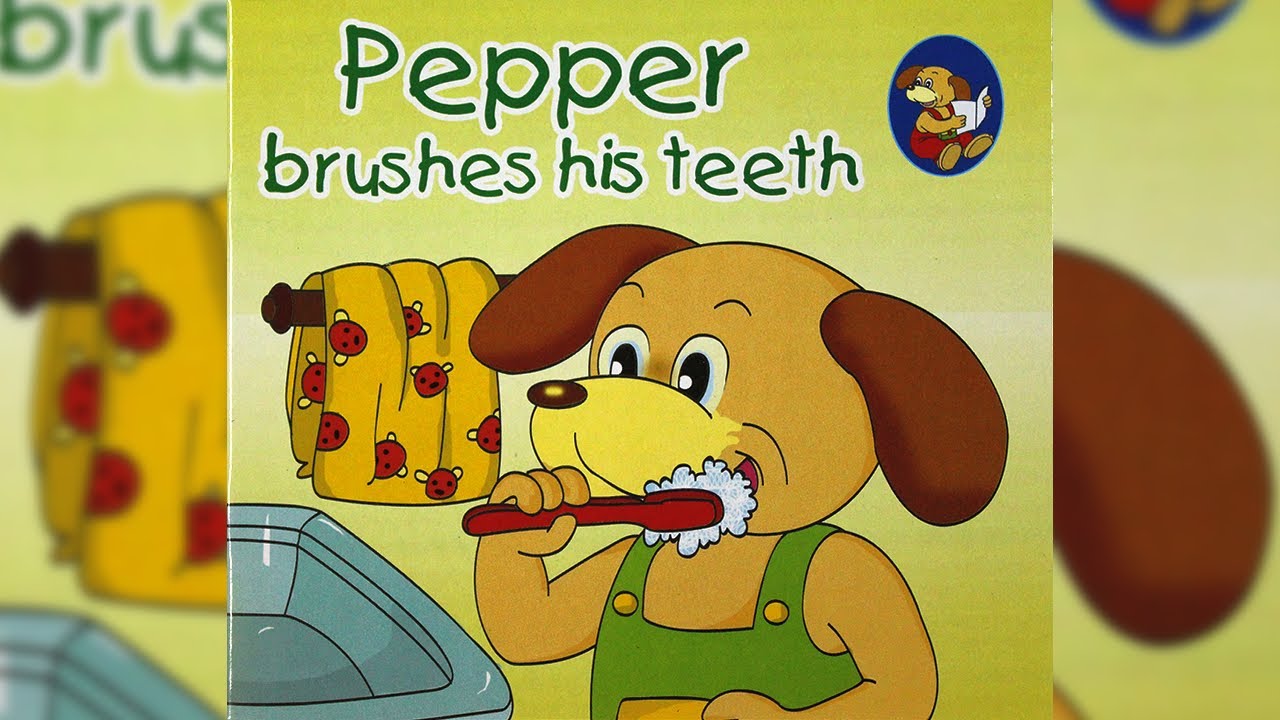 Pepper Brushes His Teeth | Read Aloud Story Book | Kids Learning | Preschool | Children & Toddlers