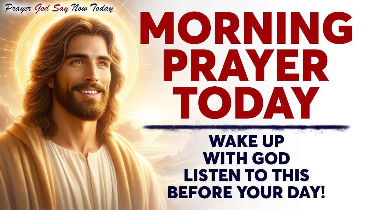 MORNING PRAYER TODAY🙏 WAKE UP WITH GOD | Listen To This Before Your Day!