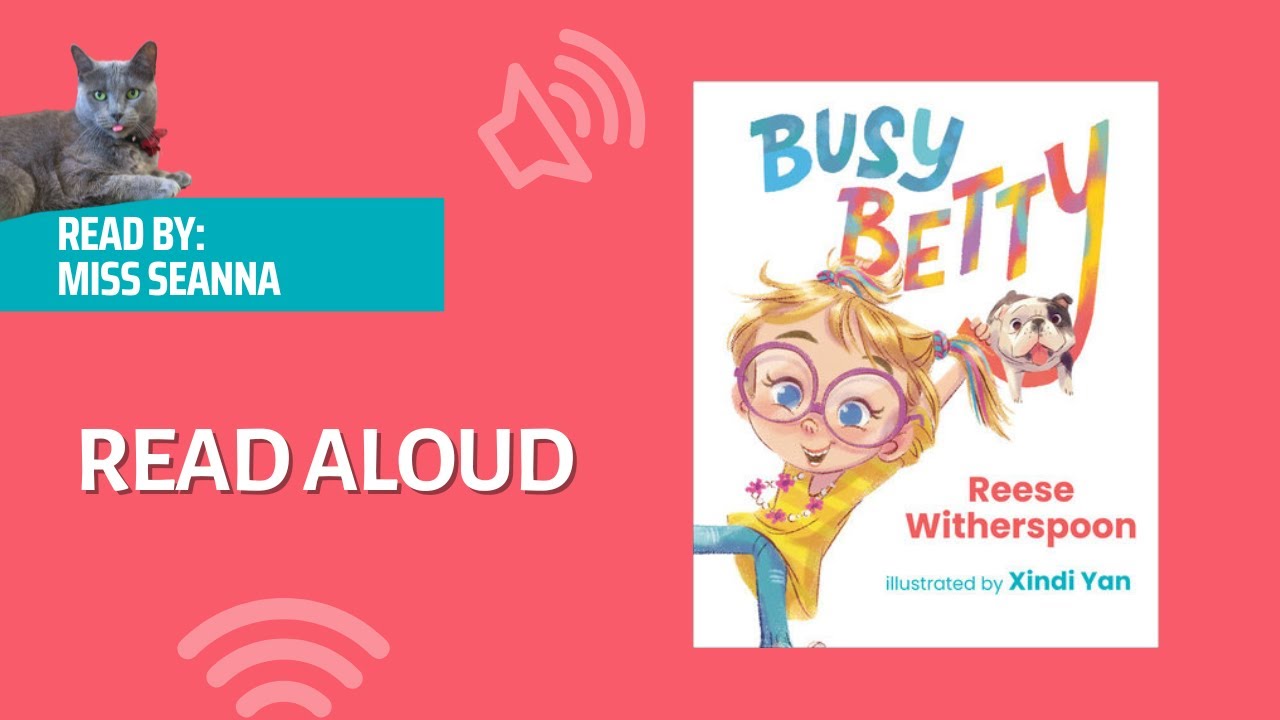 BUSY BETTY (READ ALOUD)