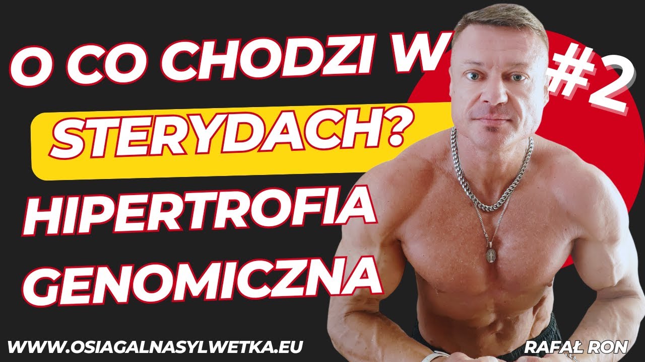 O co chodzi w sterydach? Hipertrofia genomiczna