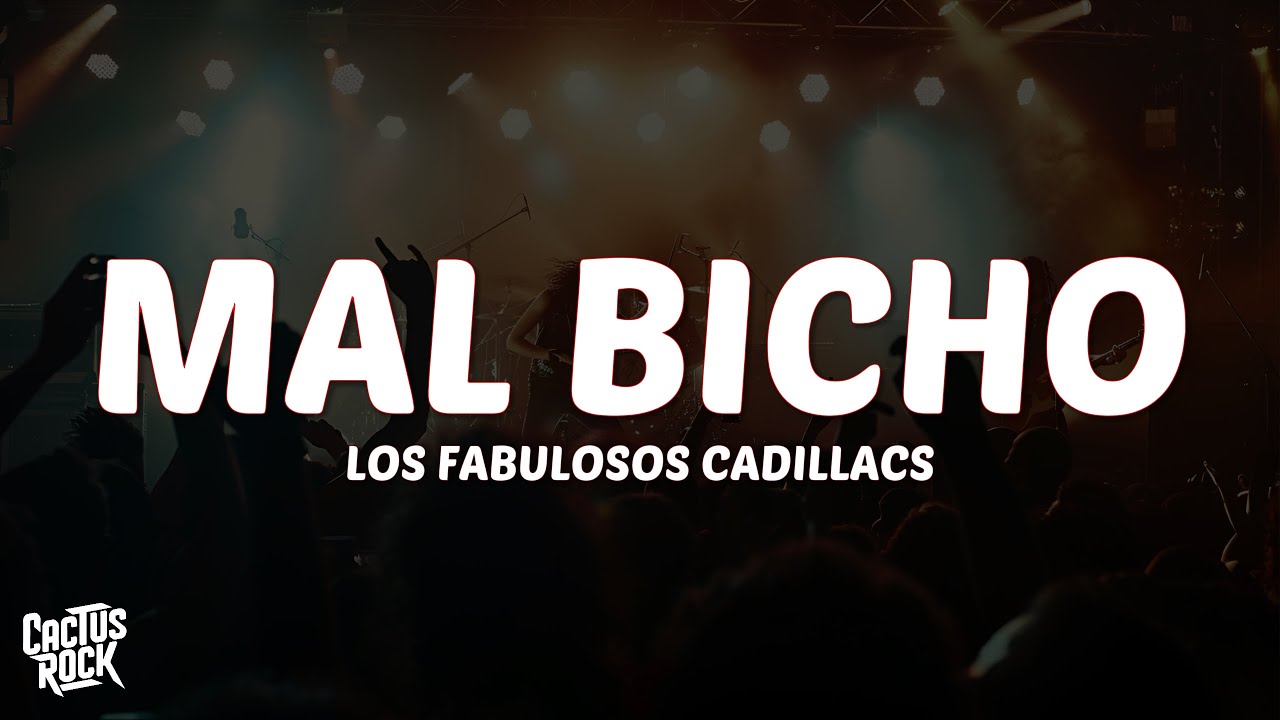 Los Fabulosos Cadillacs - Mal Bicho (Letra/Lyrics)
