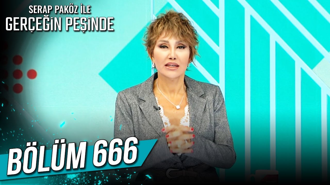 Gerçeğin Peşinde 666. Bölüm