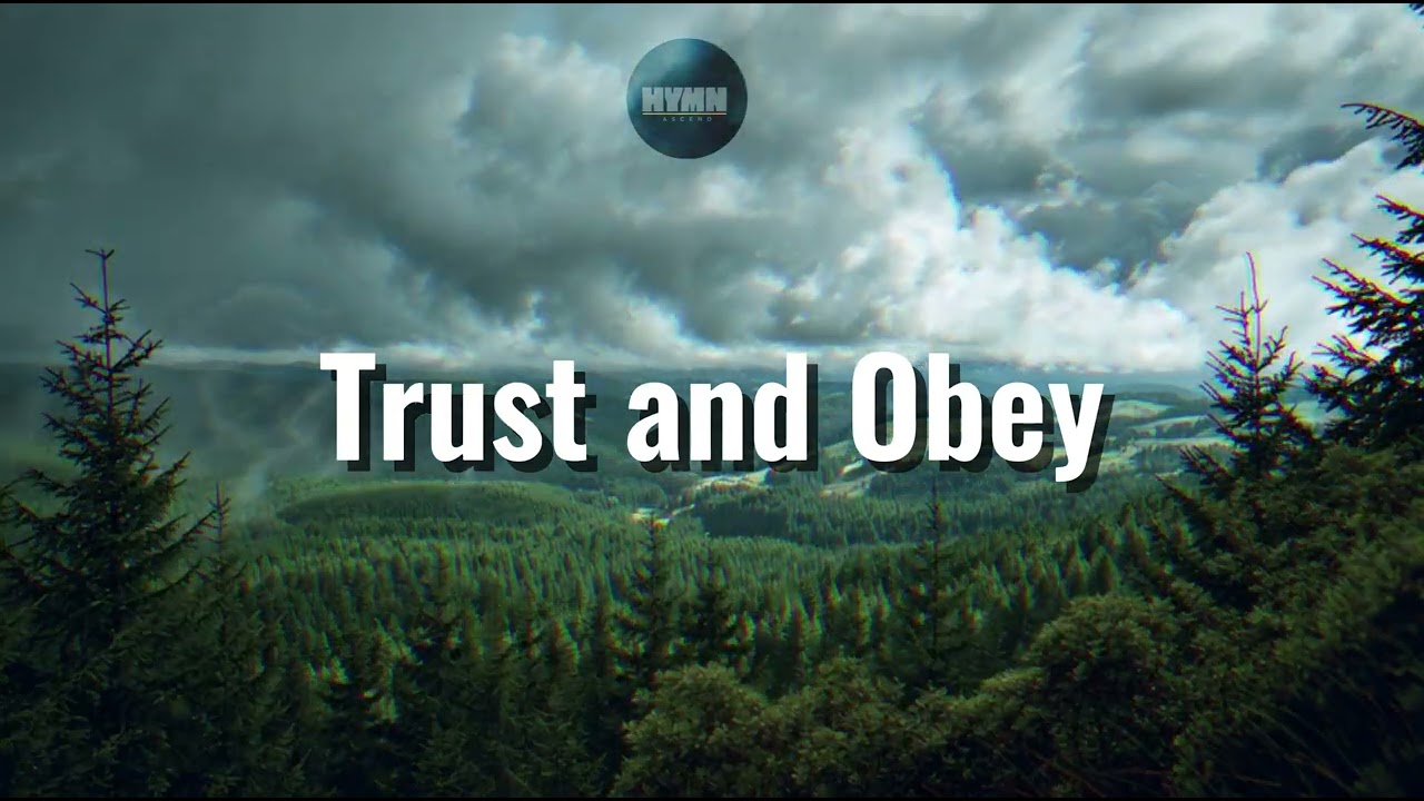 Trust And Obey