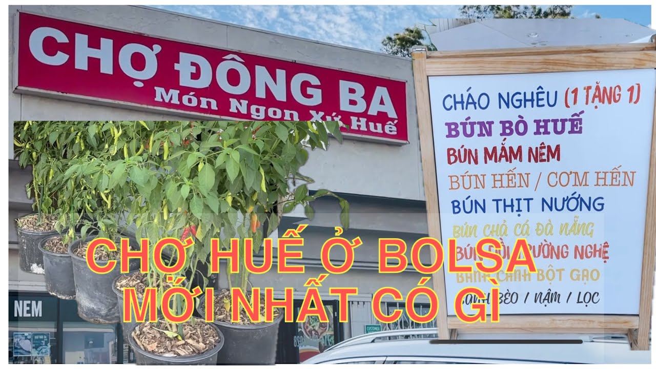 CHỢ CHUYÊN BÁN MÓN HUẾ Ở BOLSA CÓ GÌ? CUỘC SỐNG Ở MỸ | Ẩm Thực Little Saigon